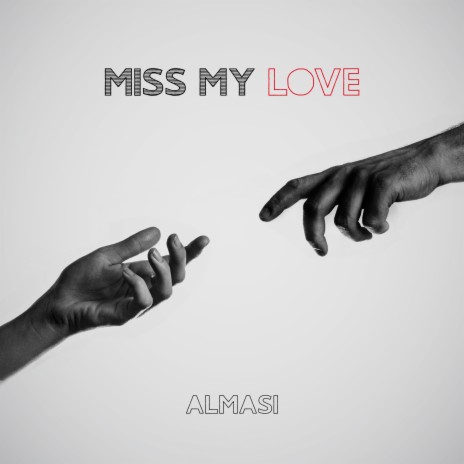 Miss My Love | Boomplay Music