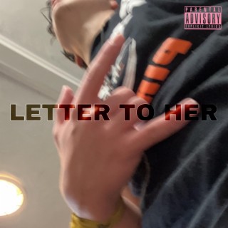 Letter To Her lyrics | Boomplay Music