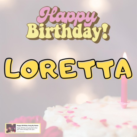 Happy Birthday Loretta Song 2023