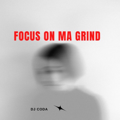 Focus on ma grind | Boomplay Music