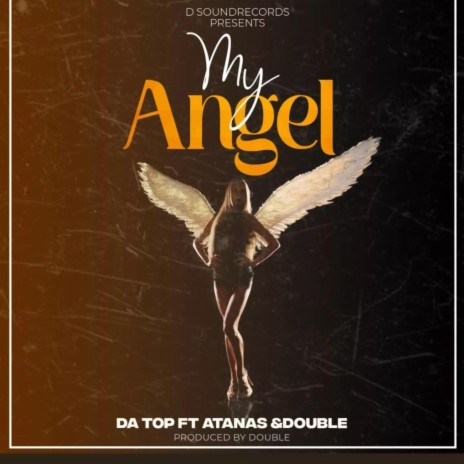 My Angel ft. Atanas & Double | Boomplay Music