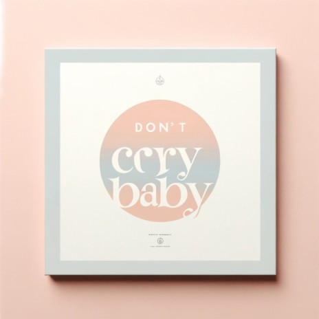 DON'T CRY BABY ft. NightOWL | Boomplay Music