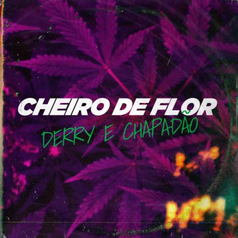 CHEIRO DE FLOR ft. Chapadão & Bi$ | Boomplay Music