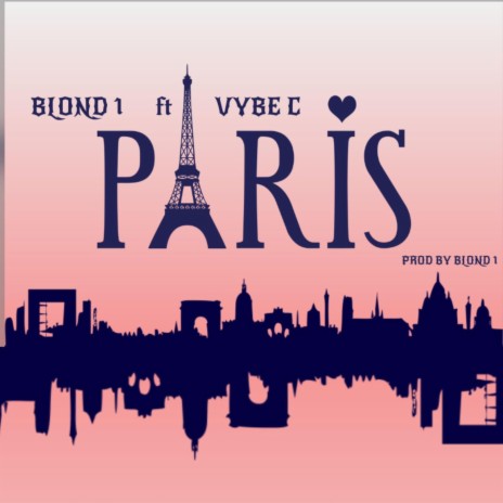 Paris ft. Vybe C | Boomplay Music