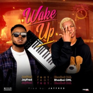 Wake Up feat ft. Bhadboi Oml lyrics | Boomplay Music