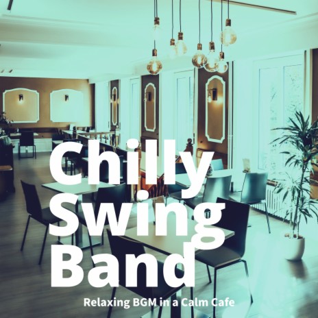 Chilly Swing Band - The Cafeteria of the Moment MP3 Download & Lyrics |  Boomplay
