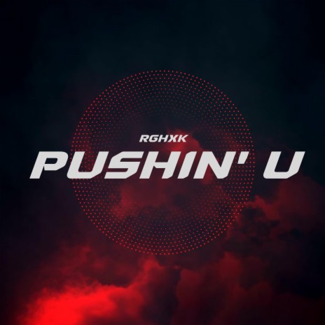 Pushin' U | Boomplay Music