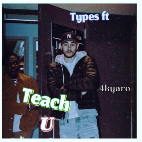 Teach u ft. 4kyaro | Boomplay Music