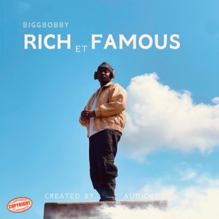 Rich et Famous lyrics | Boomplay Music