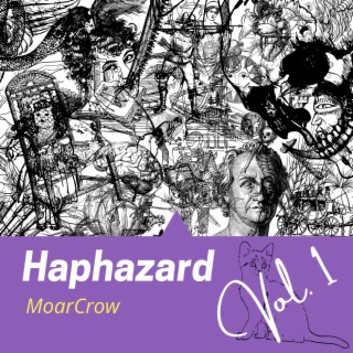 Haphazard Volume 1