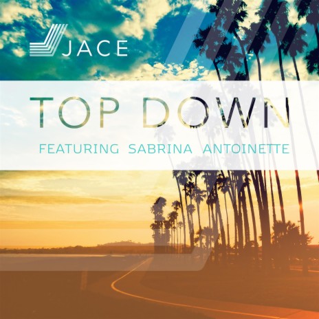 Top Down ft. Sabrina Antoinette | Boomplay Music