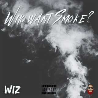 Who Want Smoke lyrics | Boomplay Music