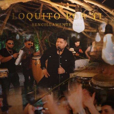 Loquito por Ti | Boomplay Music