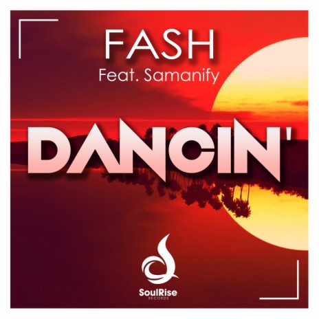Dancin' (Radio Edit) ft. Samanify