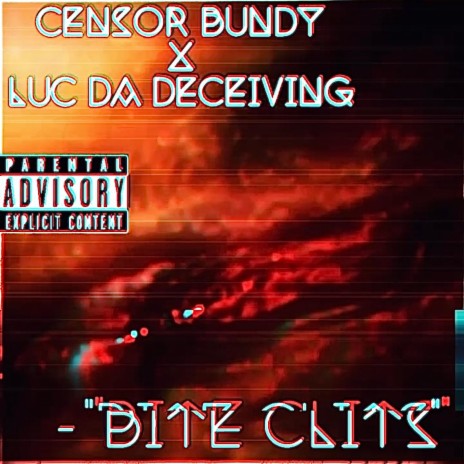 BITE CLITS ft. Censor Bundy | Boomplay Music