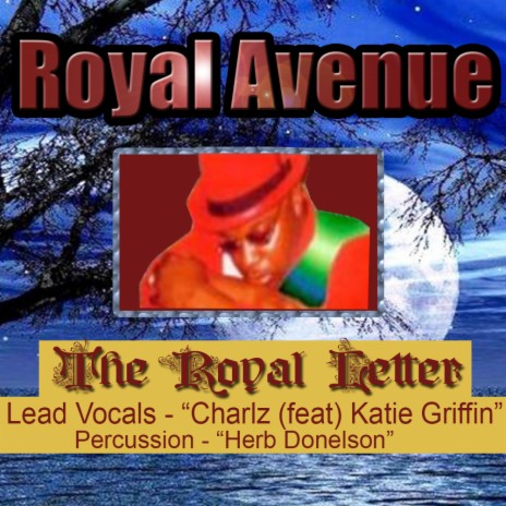 The Royal Letter ft. Katie Griffin & Herb Donaldson Jr.
