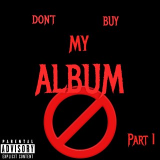 Don't Buy My Album, Pt. 1