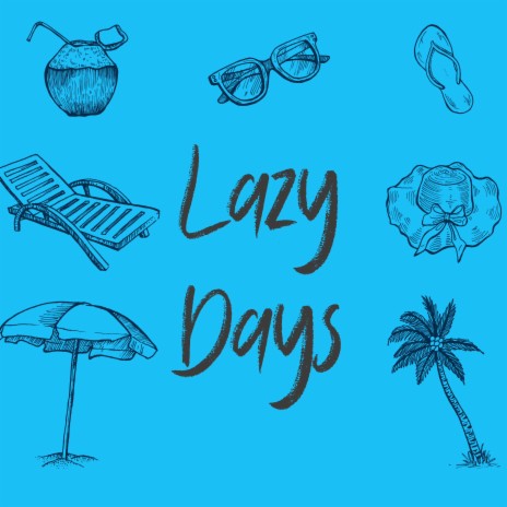 Lazy Days | Boomplay Music