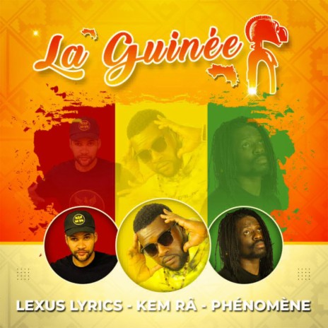 La Guinée ft. KEM RÂ & PHÉNOMÈNE | Boomplay Music