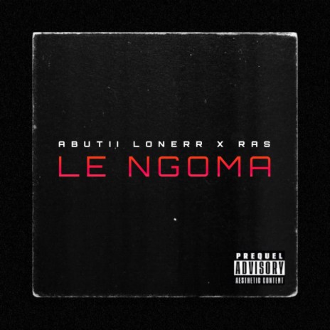Le Ngoma ft. Ras Lesenyeho