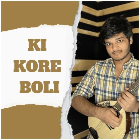 Ki Kore Boli | Boomplay Music