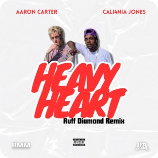 Heavy Heart w. Aaron Carter (Ruff Diamond Remix)