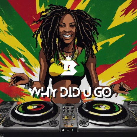 Why Did U Go Riddim | Boomplay Music