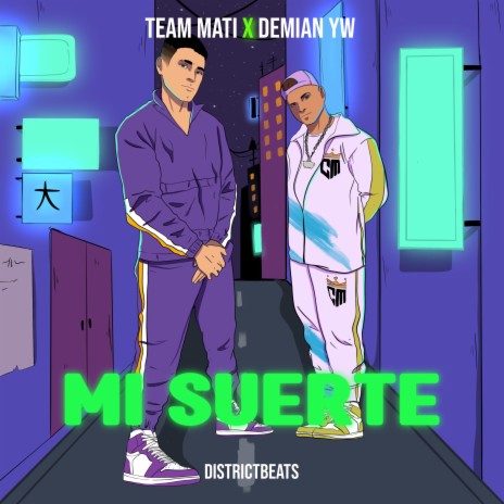 Mi Suerte ft. Demian YW & DistrictBeats | Boomplay Music