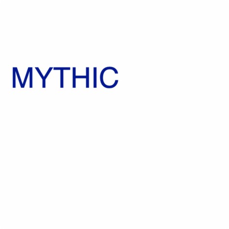 MYTHIC | Boomplay Music