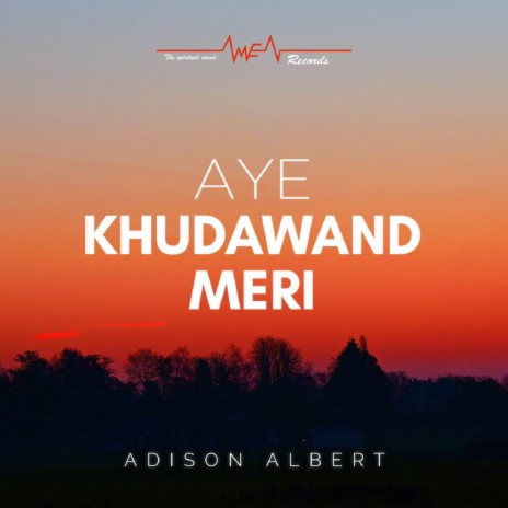 Aye Khudawand Meri | Boomplay Music