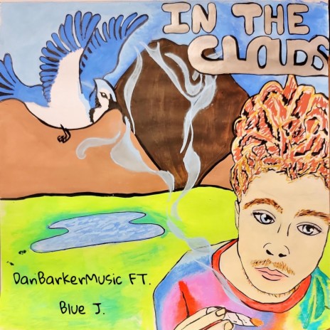 In the clouds ft. Blue J.