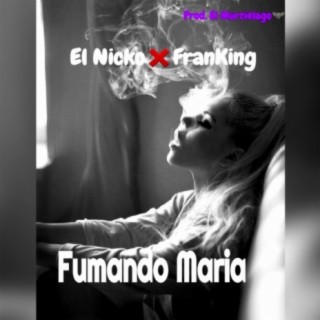 Fumando Maria (feat. el niko)