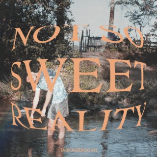 Not so sweet reality