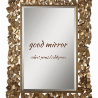 Good Mirror