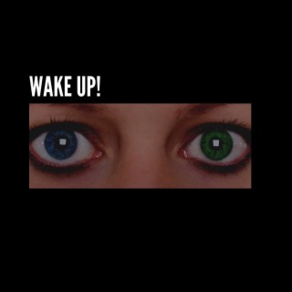 Wake up!