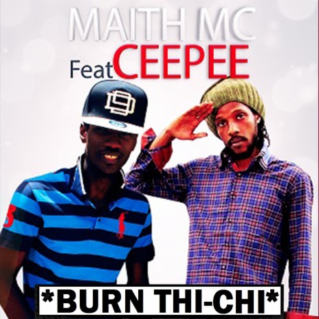 Burn Thi-Chi ft. Ceepee | Boomplay Music