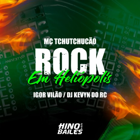 Rock em Heliópolis ft. Dj Kevyn do RC & Mc TchuTchucão | Boomplay Music