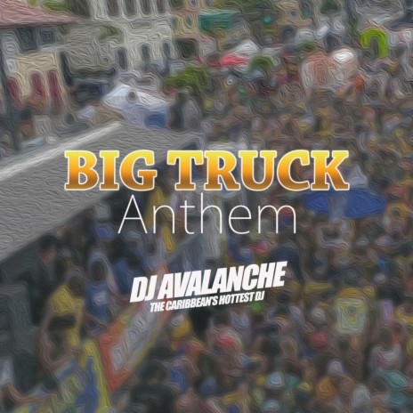 Big Truck Anthem | Boomplay Music