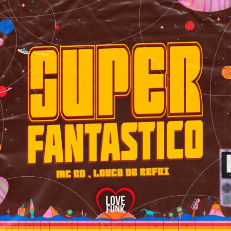 Super Fantastico ft. Louco de Refri | Boomplay Music