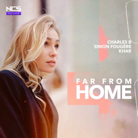 Far From Home ft. Simon Fougère, Khar & Simon Says | Boomplay Music