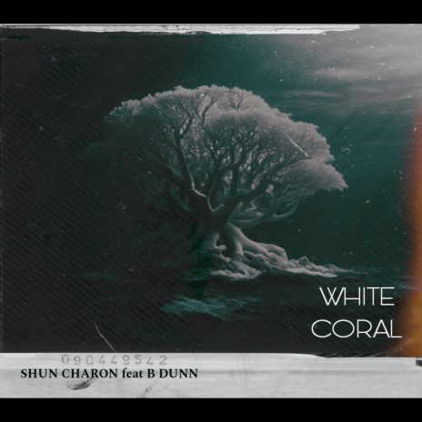 White Coral ft. B Dunn