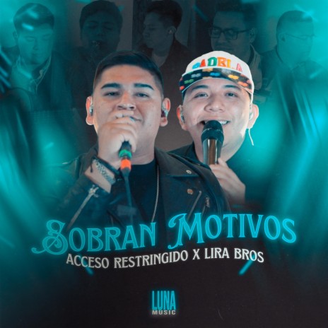 Sobran Motivos ft. Acceso Restringido | Boomplay Music