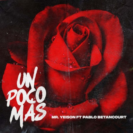 Un Poco Mas ft. Pablo Betancourth