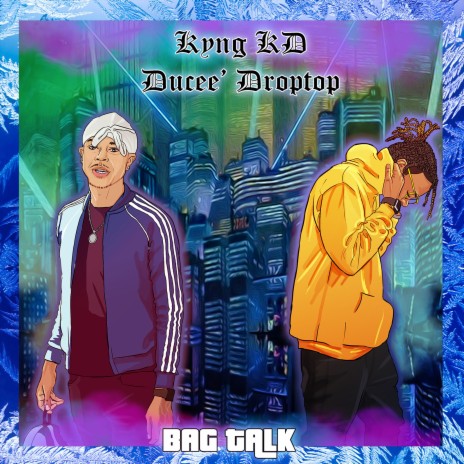 Bag Talk ft. Kyng Kd
