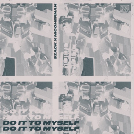 Do It to Myself ft. NICOHERNAN | Boomplay Music