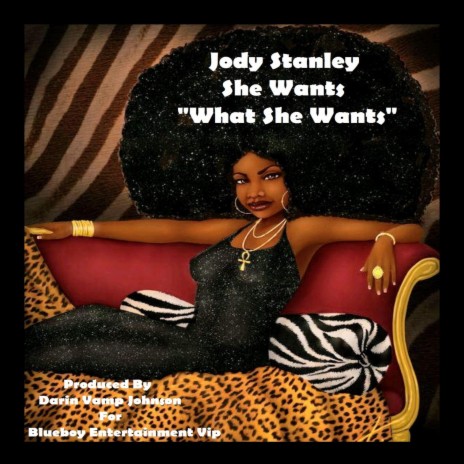 SHE WANTS WHAT SHE WANT ft. JODY STANLEY | Boomplay Music