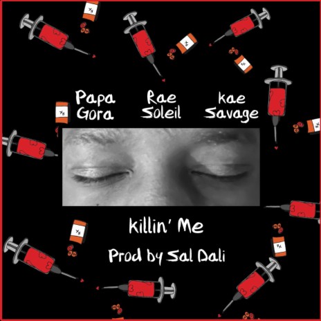 Killin' Me ft. Rae Soleil & Kae Savage