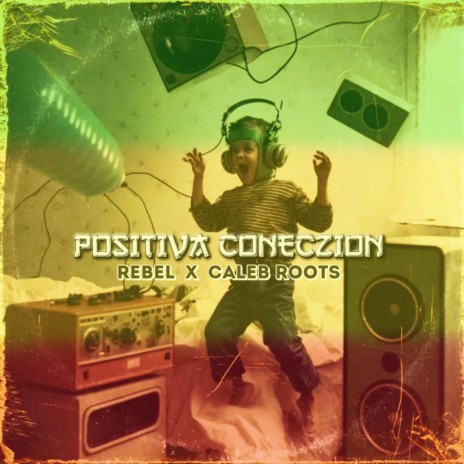 Positiva coneczion ft. Caleb roots | Boomplay Music