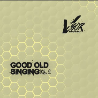 Good Old Singing, Vol. 1