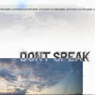 dont speak